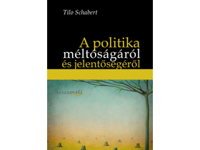 Tilo Schabert - A politika méltóságáról és jelentőségéről